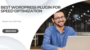 Best Wordpress Plugin for Speed Optimization