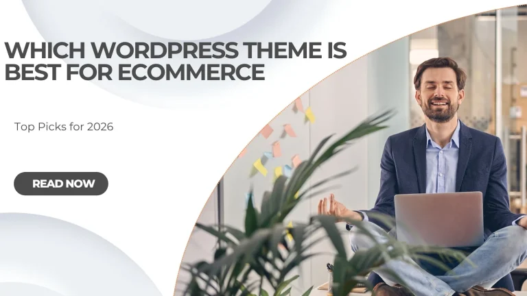 Which Wordpress Theme is Best for Ecommerce